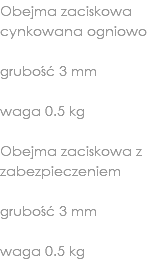 Obejma zaciskowa cynkowana ogniowo grubość 3 mm waga 0.5 kg Obejma zaciskowa z zabezpieczeniem grubość 3 mm waga 0.5 kg